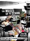 Cover image for The Muses Go to School